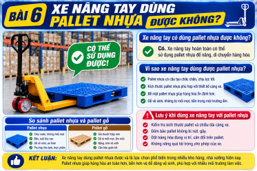 XE NÂNG TAY DÙNG PALLET NHỰA ĐƯỢC KHÔNG?